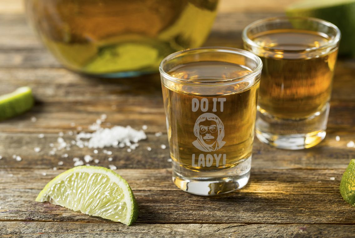 “Do it, lady!” Shot Glass – Etched 2 oz Bar Shot, Inside - Joke Quote - Design Bakery TX