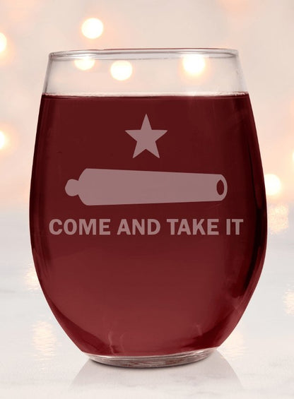 Come and Take It Wine Glass - Design Bakery TX