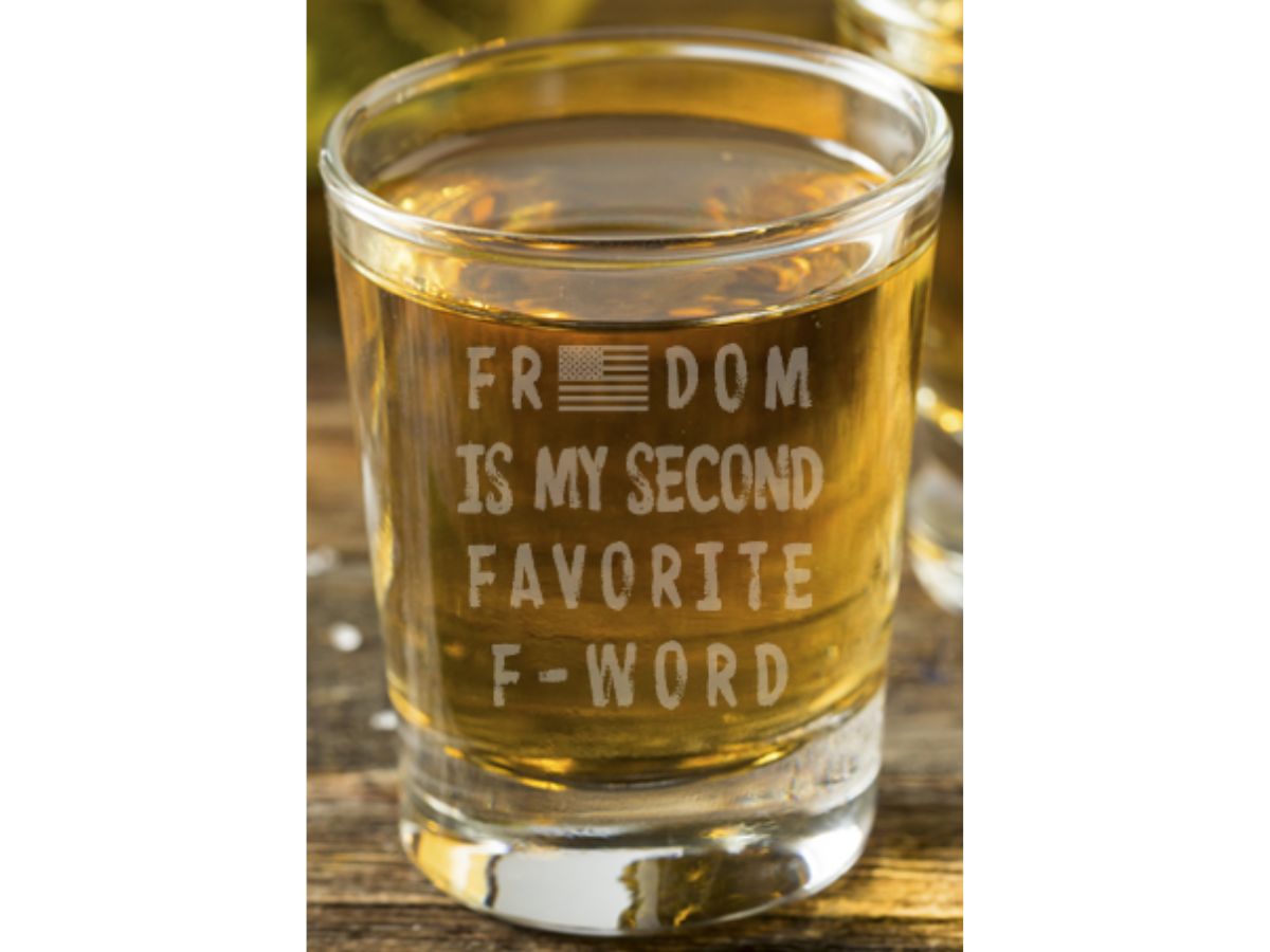 Freedom is My Second Favorite F-Word Shot Glass - Design Bakery TX