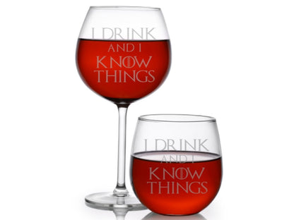 I Drink And I Know Things Wine Glass - Design Bakery TX