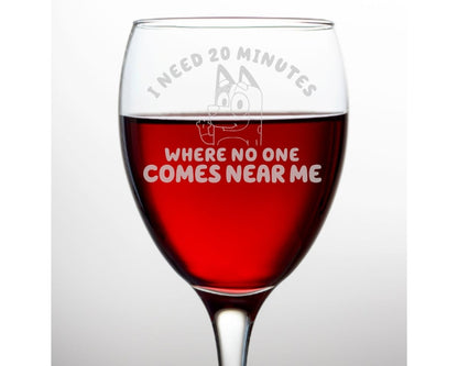 Need 20 Minutes - Bluey Wine Glass - Design Bakery TX
