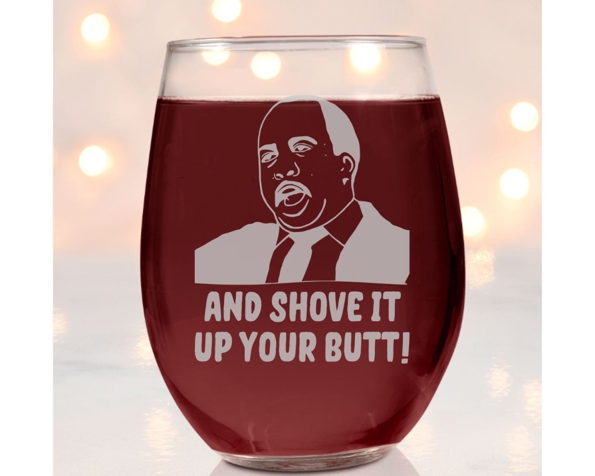 Stanley Hudson "Shove It Up Your Butt!" Wine Glass - Design Bakery TX