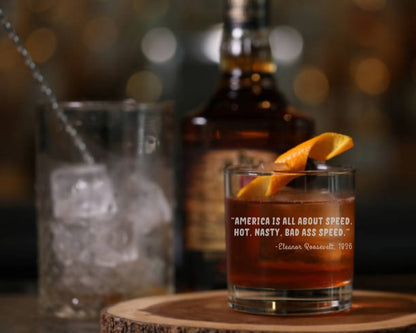 Talladega Nights - Eleanor Roosevelt Quote Whiskey Glass - Design Bakery TX