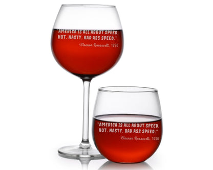 Talladega Nights - Eleanor Roosevelt Quote Wine Glass - Design Bakery TX