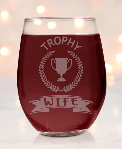 Trophy Wife Wine Glass - Design Bakery TX