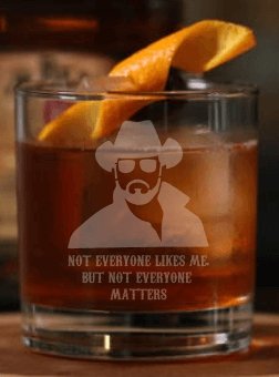 Yellowstone Rip Wheeler Not Everyone Likes Me Whiskey Glass - Design Bakery TX